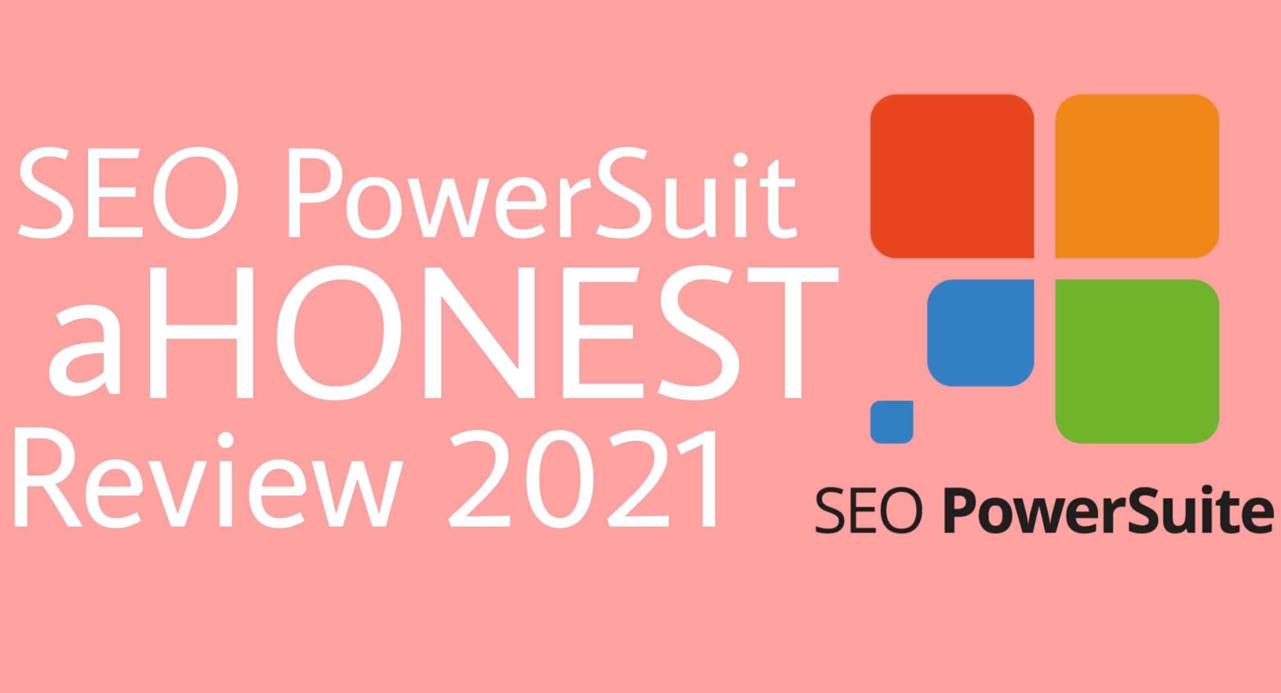 SEO PowerSuite Review 2021 – Is it better than other SEO Tools?