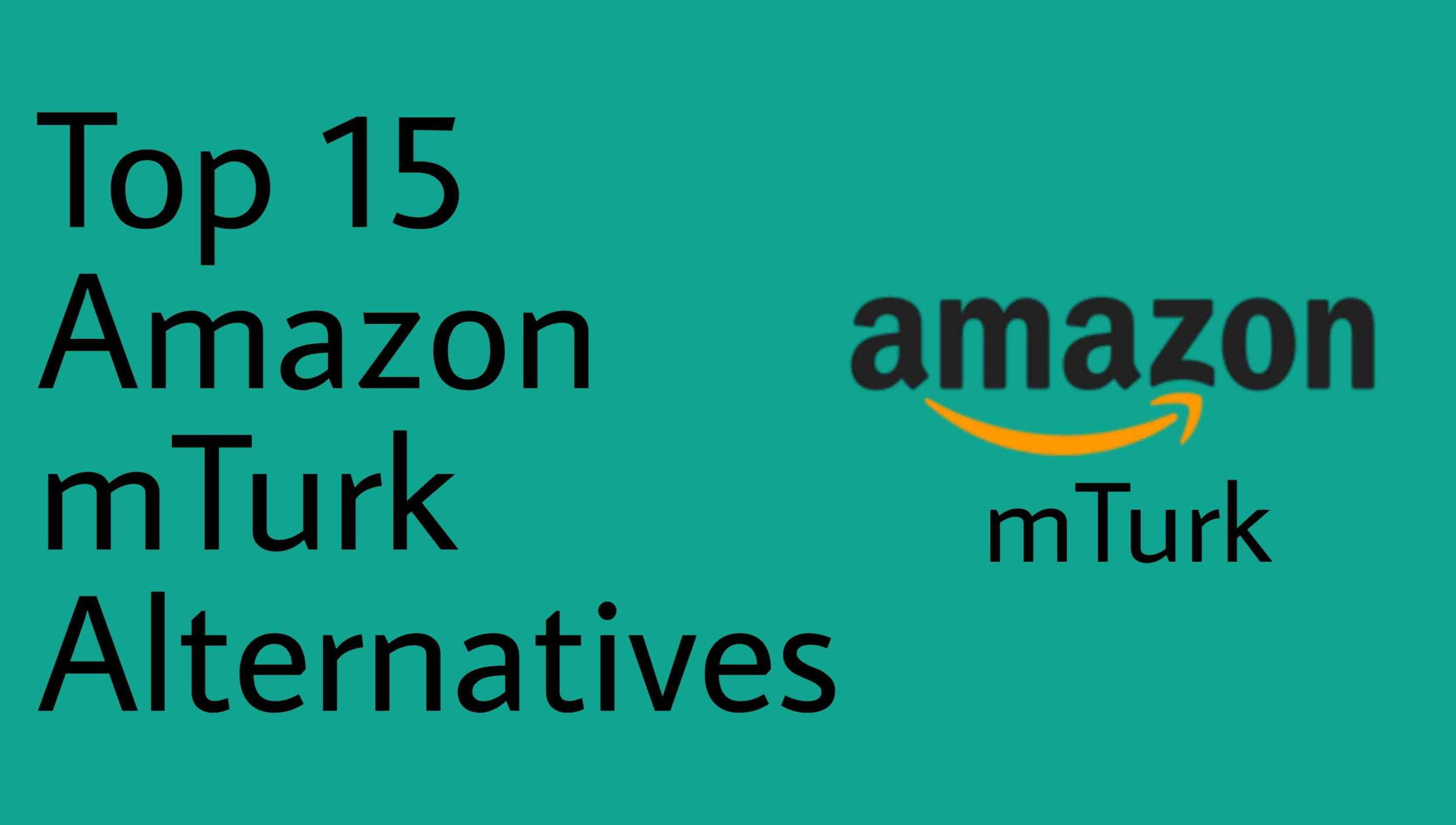 15 Best Sites Like MTurk to Find High Paying Micro Jobs (Croudsourcing Sites)