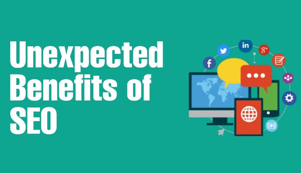 These are 6 Unexpected Benefits of SEO