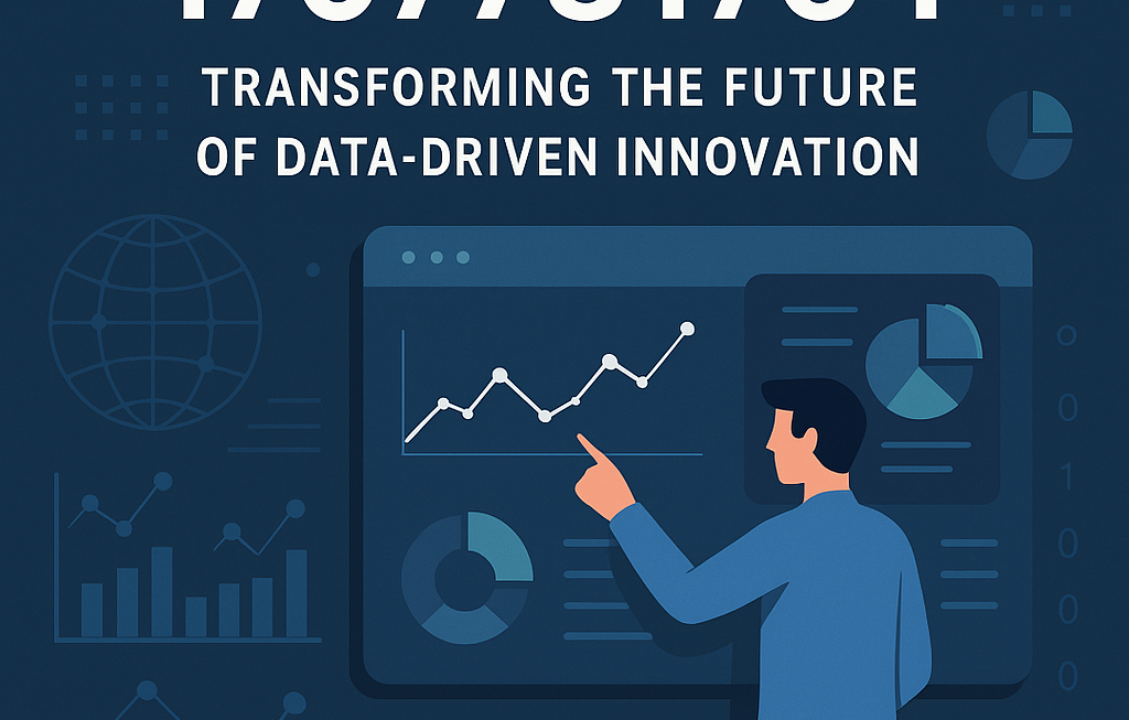 4707781764: Transforming the Future of Data-Driven Innovation